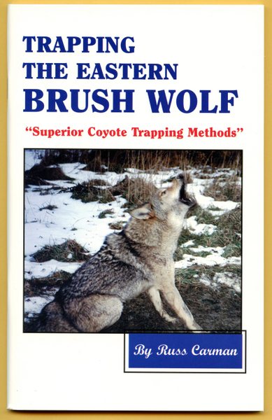 Carman - Trapping The Eastern Brush Wolf - by Russ Carman