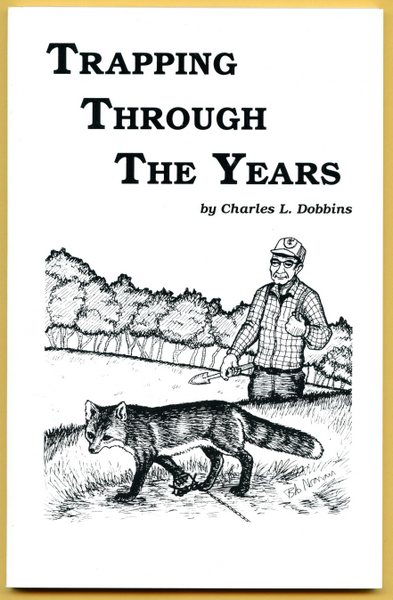 Dobbins - Trapping Through The Years - by Charles Dobbins (book)