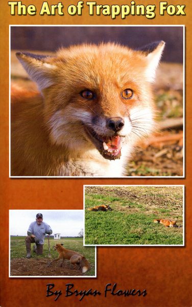 Flowers - The Art of Trapping Fox - Book by Bryan Flowers