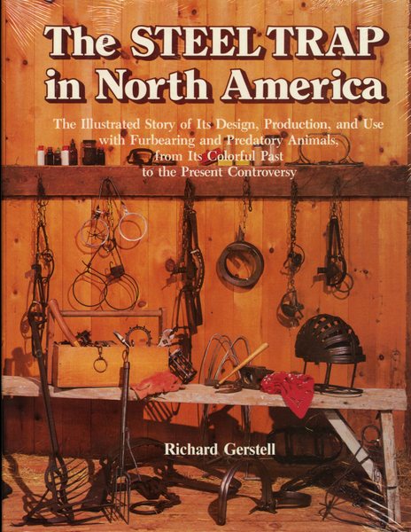 Gerstell - The Steel Trap In North America - by Richard Gerstell