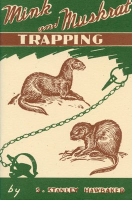 Hawbaker - Mink And Muskrat Trapping - by Stanley Hawbaker