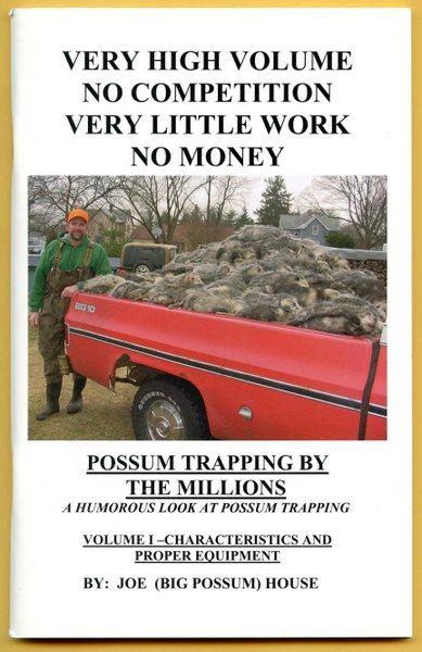 House - Possum Trapping By The Millions - by Joe House