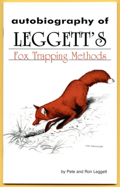 Leggett - Fox Trapping Methods - by Pete And Ron Leggett