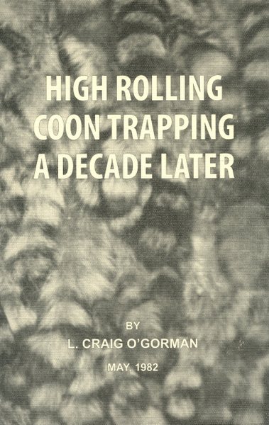 O'Gorman - High Rolling Coon Trapping