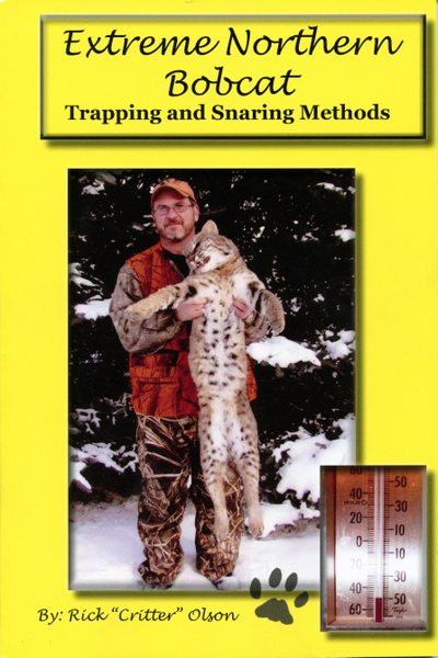 Olson - Extreme Northern Bobcat Trapping and Snaring Methods