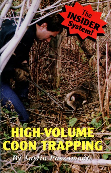 Passamonte - High Volume Coon Trapping - by Austin Passamonte