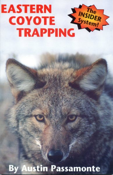 Passamonte - Eastern Coyote Trapping - by Austin Passamonte