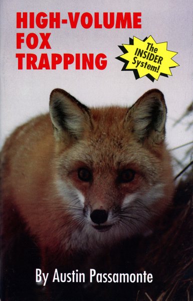 Passamonte - High Volume Fox Trapping - by Austin Passamonte