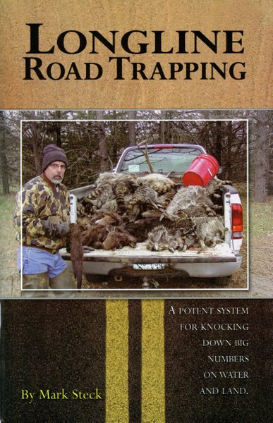 Steck - Longline Road Trapping - Book by Mark Steck