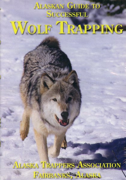 DVD - Alaskan Guide to Successful Wolf Trapping