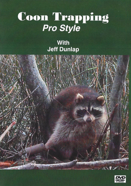 Dunlap - Coon Trapping Pro Style - by Jeff Dunlap