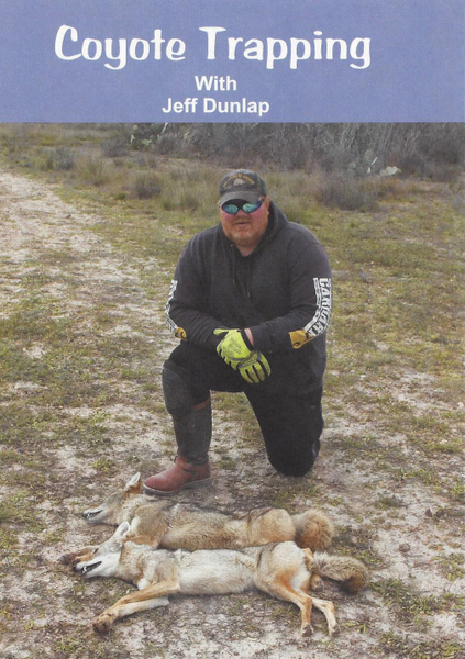 Dunlap - Coyote Trapping - by Jeff Dunlap
