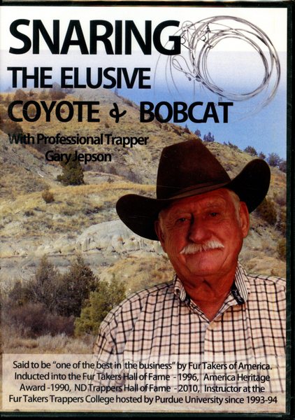 Jepson - Snaring The Elusive Coyote & Bobcat - by Gary Jepson