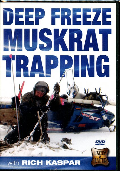 Kaspar - Deep Freeze Muskrat Trapping - with Rich Kaspar