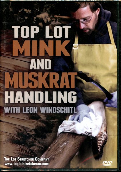 Windschitl - Top Lot Mink and Muskrat Handling - by Leon Windschitl